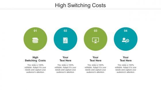 High switching costs ppt powerpoint presentation show graphic images cpb
