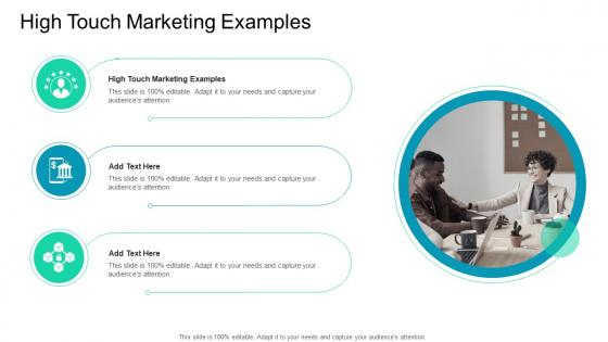 High Touch Marketing Examples In Powerpoint And Google Slides Cpb