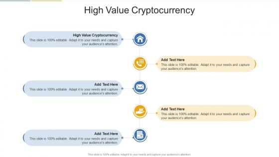 High Value Cryptocurrency In Powerpoint And Google Slides Cpb