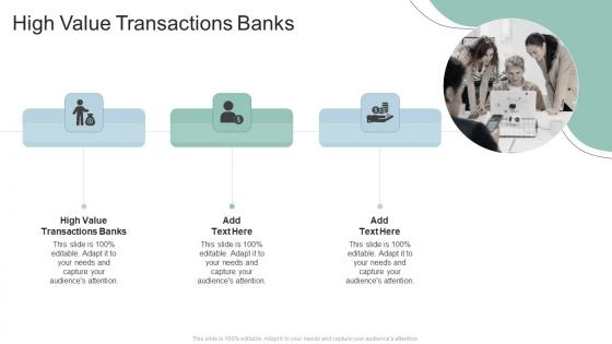 High Value Transactions Banks In Powerpoint And Google Slides Cpb