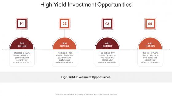 High Yield Investment Opportunities In Powerpoint And Google Slides Cpb