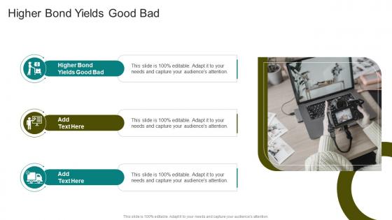 Higher bond yields good bad in powerpoint and google slides cpb