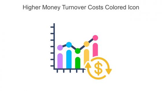 Higher Money Turnover Costs Colored Icon In Powerpoint Pptx Png And Editable Eps Format
