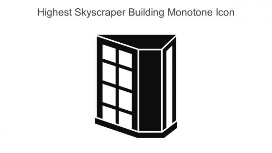 Highest Skyscraper Building Monotone Icon In Powerpoint Pptx Png And Editable Eps Format