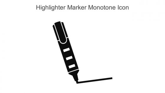 Highlighter Marker Monotone Icon In Powerpoint Pptx Png And Editable Eps Format