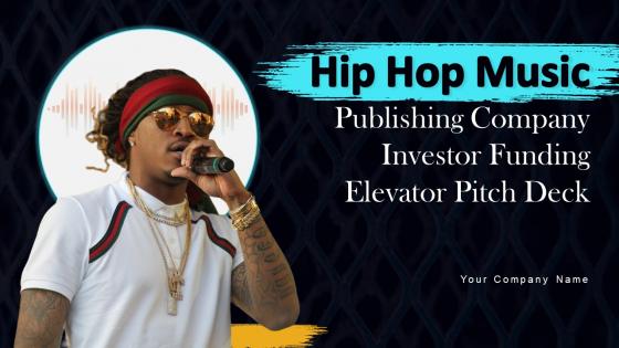 Hip Hop Music Publishing Company Investor Funding Elevator Pitch Deck Ppt Template