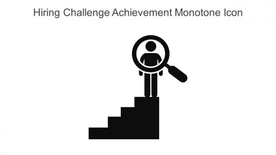Hiring Challenge Achievement Monotone Icon In Powerpoint Pptx Png And Editable Eps Format