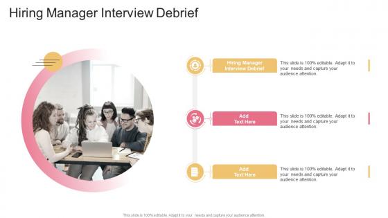 Hiring Manager Interview Debrief In Powerpoint And Google Slides Cpb