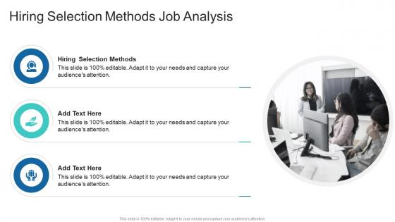 Hiring Selection Methods Job Analysis In Powerpoint And Google Slides Cpb