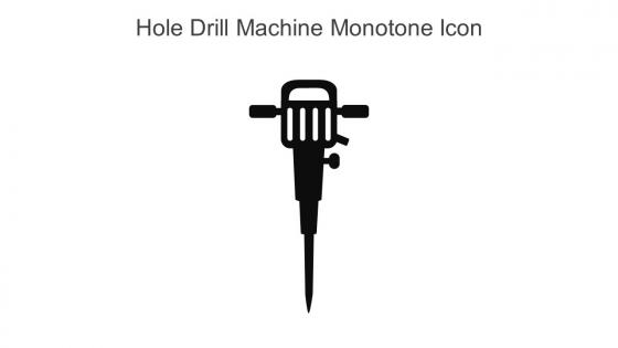 Hole Drill Machine Monotone Icon In Powerpoint Pptx Png And Editable Eps Format