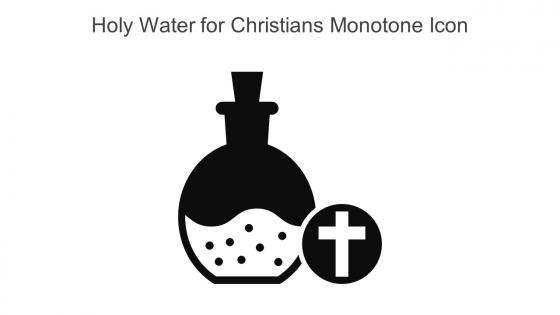 Holy Water For Christians Monotone Icon In Powerpoint Pptx Png And Editable Eps Format