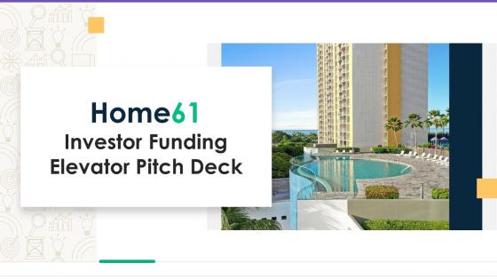 Home61 Investor Funding Elevator Pitch Deck Ppt Template