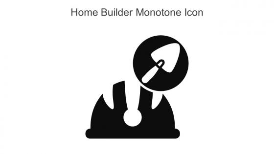 Home Builder Monotone Icon In Powerpoint Pptx Png And Editable Eps Format