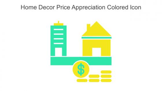 Home Decor Price Appreciation Colored Icon In Powerpoint Pptx Png And Editable Eps Format