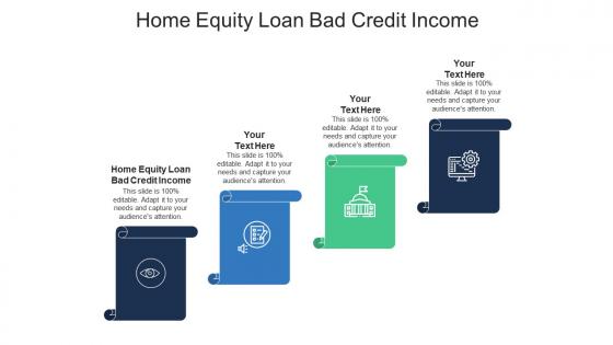Home equity loan bad credit income ppt powerpoint presentation icon influencers cpb