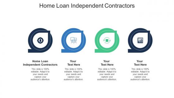 Home loan independent contractors ppt powerpoint presentation slides maker cpb