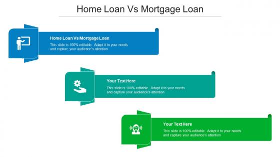 Home Loan Vs Mortgage Loan Ppt Powerpoint Presentation Pictures Model Cpb