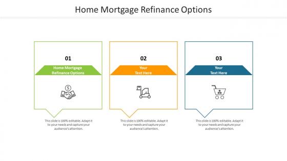 Home mortgage refinance options ppt powerpoint presentation pictures files cpb