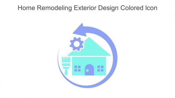 Home Remodeling Exterior Design Colored Icon In Powerpoint Pptx Png And Editable Eps Format