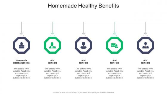Homemade Healthy Benefits In Powerpoint And Google Slides Cpb
