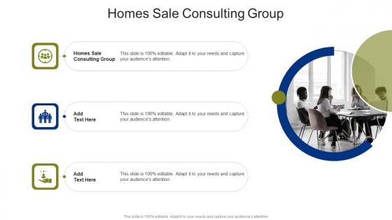 Homes Sale Consulting Group In Powerpoint And Google Slides Cpb