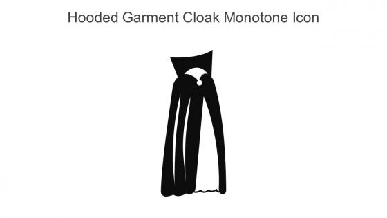 Hooded Garment Cloak Monotone Icon In Powerpoint Pptx Png And Editable Eps Format