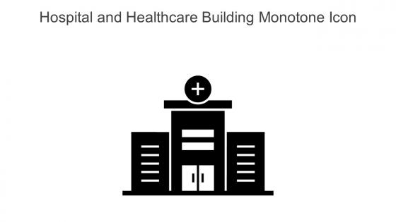 Hospital And Healthcare Building Monotone Icon In Powerpoint Pptx Png And Editable Eps Format