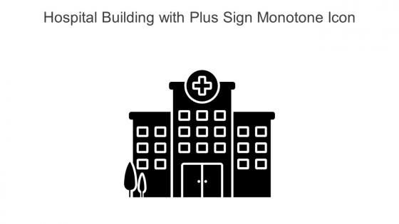Hospital Building With Plus Sign Monotone Icon In Powerpoint Pptx Png And Editable Eps Format
