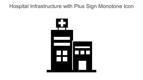 Hospital Infrastructure With Plus Sign Monotone Icon In Powerpoint Pptx Png And Editable Eps Format