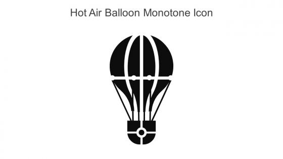 Hot Air Balloon Monotone Icon In Powerpoint Pptx Png And Editable Eps Format