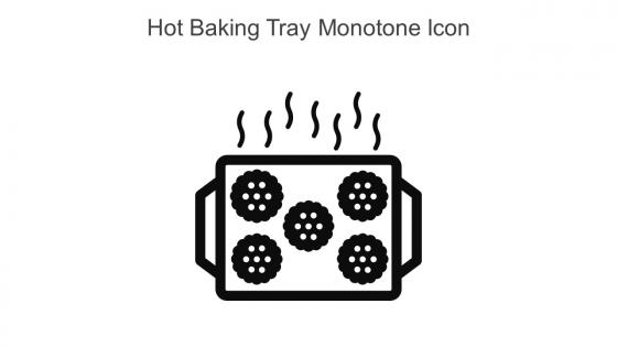 Hot Baking Tray Monotone Icon In Powerpoint Pptx Png And Editable Eps Format