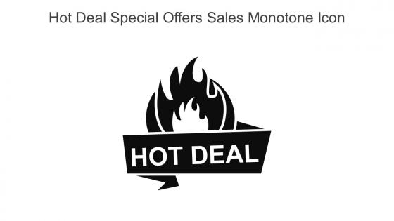Hot Deal Special Offers Sales Monotone Icon In Powerpoint Pptx Png And Editable Eps Format