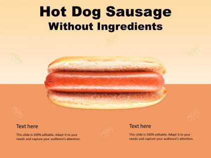 Hot dog sausage without ingredients