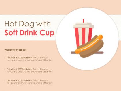 Hot dog with soft drink cup