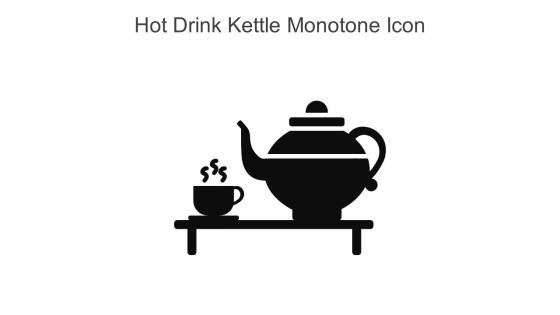 Hot Drink Kettle Monotone Icon In Powerpoint Pptx Png And Editable Eps Format