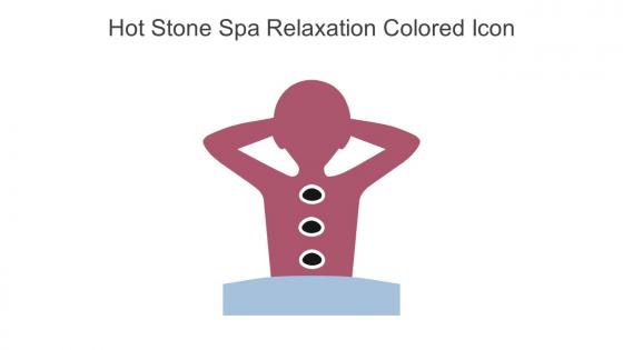 Hot Stone Spa Relaxation Colored Icon In Powerpoint Pptx Png And Editable Eps Format