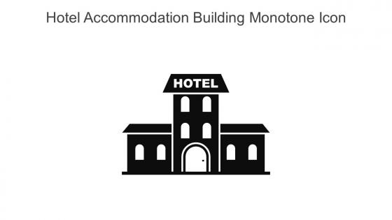 Hotel Accommodation Building Monotone Icon In Powerpoint Pptx Png And Editable Eps Format