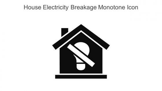House Electricity Breakage Monotone Icon In Powerpoint Pptx Png And Editable Eps Format