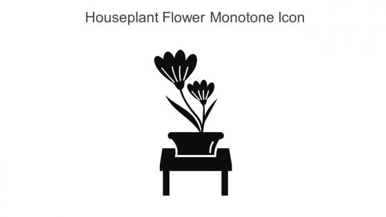 Houseplant Flower Monotone Icon In Powerpoint Pptx Png And Editable Eps Format