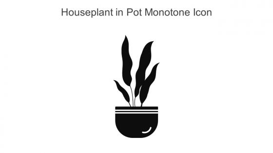 Houseplant In Pot Monotone Icon In Powerpoint Pptx Png And Editable Eps Format