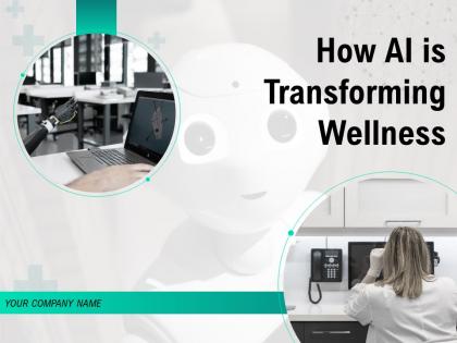 How AI Is Transforming Wellness Powerpoint Presentation Slides