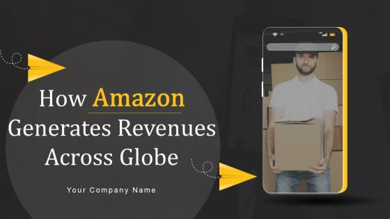 How Amazon Generates Revenues Across Globe Powerpoint Presentation Slides Strategy CD V