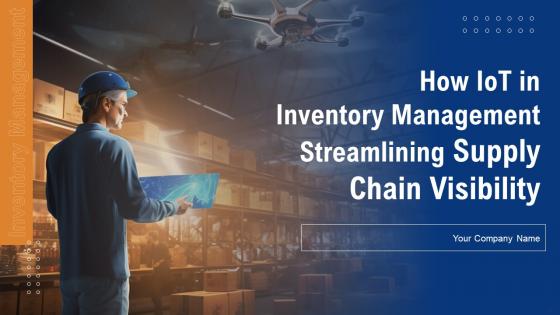 How IoT In Inventory Management Streamlining Supply Chain Visibility Powerpoint Presentation Slides IoT CD