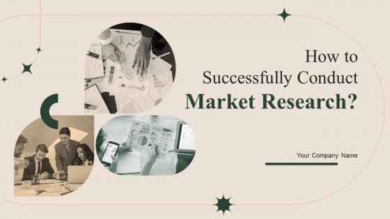 How To Successfully Conduct Market Research Powerpoint Presentation Slides MKT CD V