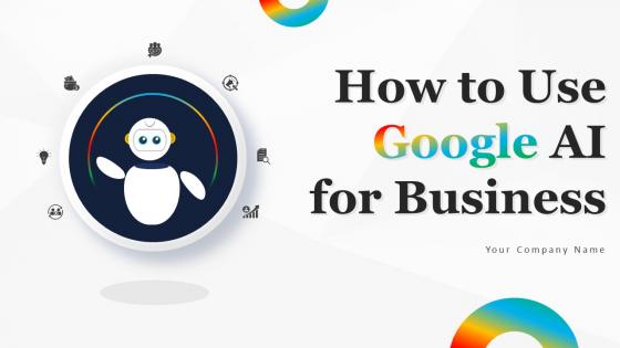 How To Use Google AI For Business Powerpoint Presentation Slides AI CD