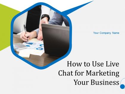 How To Use Live Chat For Marketing Your Business Powerpoint Presentation Slides