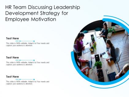 Hr team discussing leadership development strategy for employee motivation