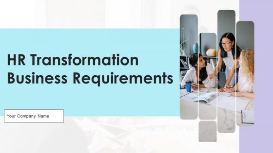 HR Transformation Business Requirements Powerpoint PPT Template Bundles