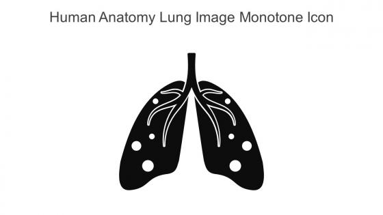 Human Anatomy Lung Image Monotone Icon In Powerpoint Pptx Png And Editable Eps Format