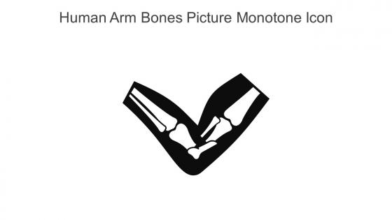 Human Arm Bones Picture Monotone Icon In Powerpoint Pptx Png And Editable Eps Format